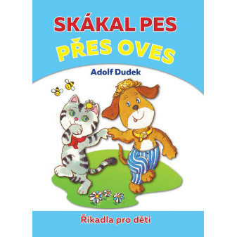 Skákal pes přes oves - Říkadla pro děti